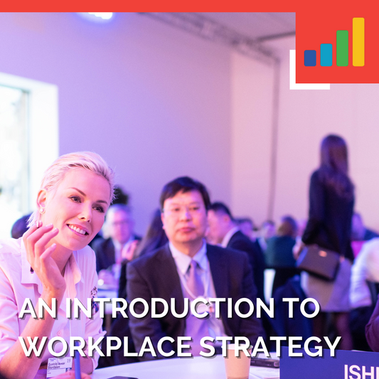 AN INTRODUCTION TO WORKPLACE STRATEGY